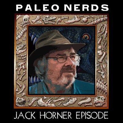 Episode #17 &quot;I'll Have the Dinosaur, Please&quot; with Jack Horner, the REAL Dr. Alan Grant