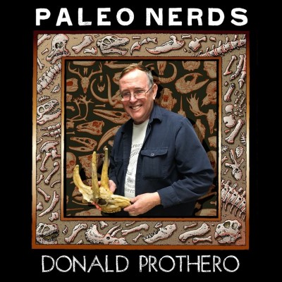 Episode #29 Fighting Anti-Science with Facts and Fossils with Don Prothero