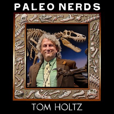 Episode #62 The T-Rexpert Expert of the Tyrant King Dinosaur with Tom Holtz