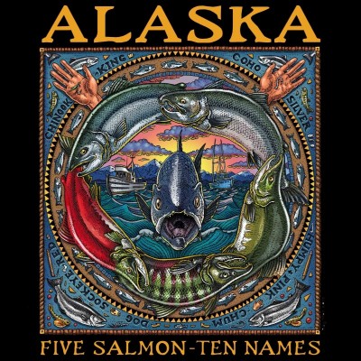 Five Salmon, Ten Names, one of Ray's recent salmon themed T shirts depicting the five commonly known Pacific Salmon.