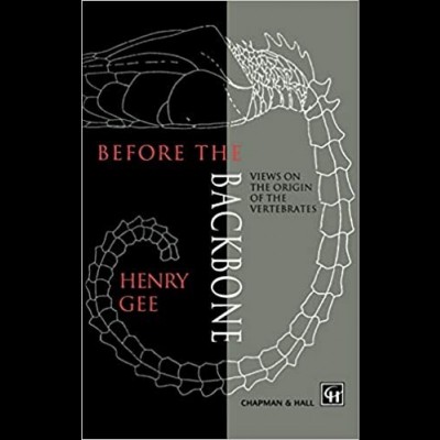 Henry's book, Before the Backbone: Views on the Origin of the Vertebrates