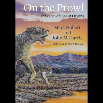 On the Prowl: In Search of Big Cat Origins, the book by John Michael Harris and Mark Hallett