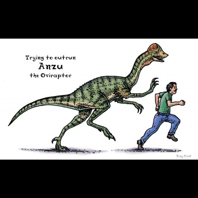 It's doubtful that anyone could outrun Anzu one of the many dinosaurs that Hans Sues has named.
